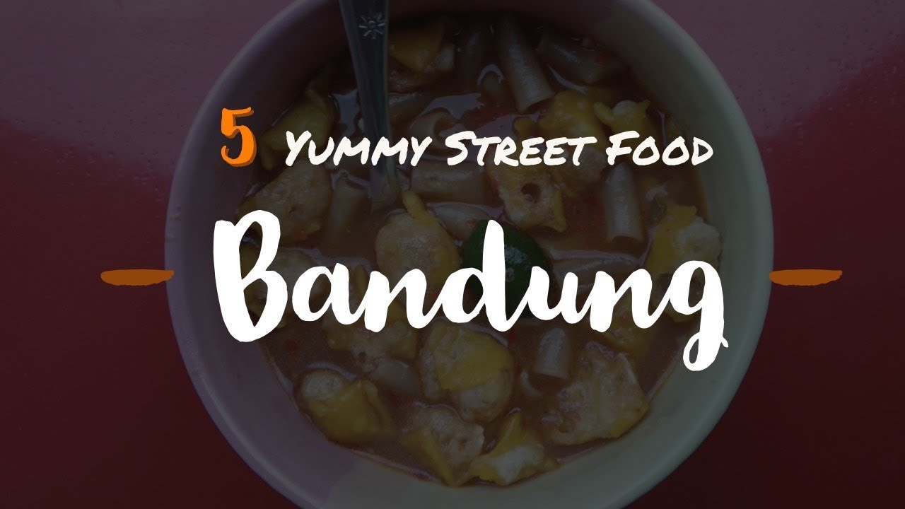 Planning A Vacation To Bandung? You Have To Try These 5 Halal Street Food!