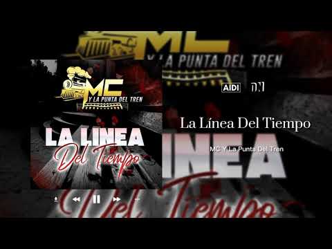 MC Y La Punta Del Tren - La Línea Del Tiempo