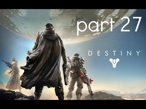Destiny Gameplay Walkthrough - Part 27 - Campaign Mission 15 - new day