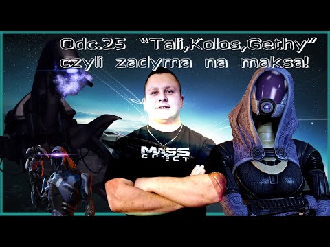 Zagrajmy w Mass Effect 2! - Odc.25 "Tali,Kolos,Gethy"