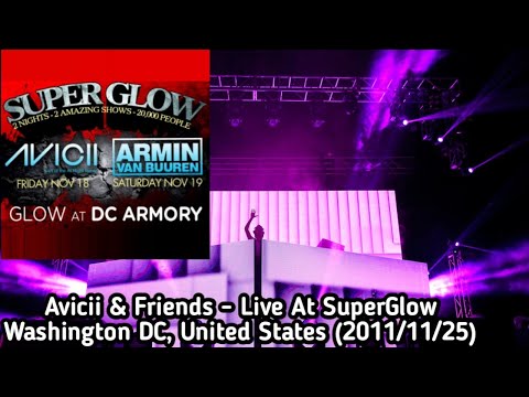 Avicii & Friends - Live At SuperGlow Washington DC, United States (2011/11/25)