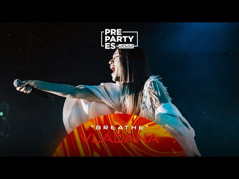 Vladana - "Breathe" - Montenegro 🇲🇪  | PrePartyES 2022