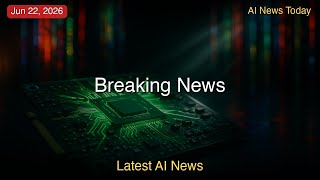 Latest AI News | 22nd Jun 2026 (EDT) | AI News: Loopy Agents, Groq's $650M, A24 Deal and More