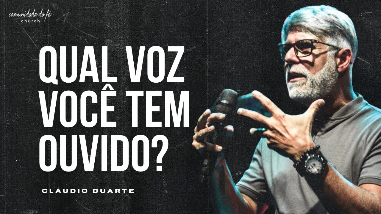 Cláudio Duarte // Qual voz você tem ouvido?