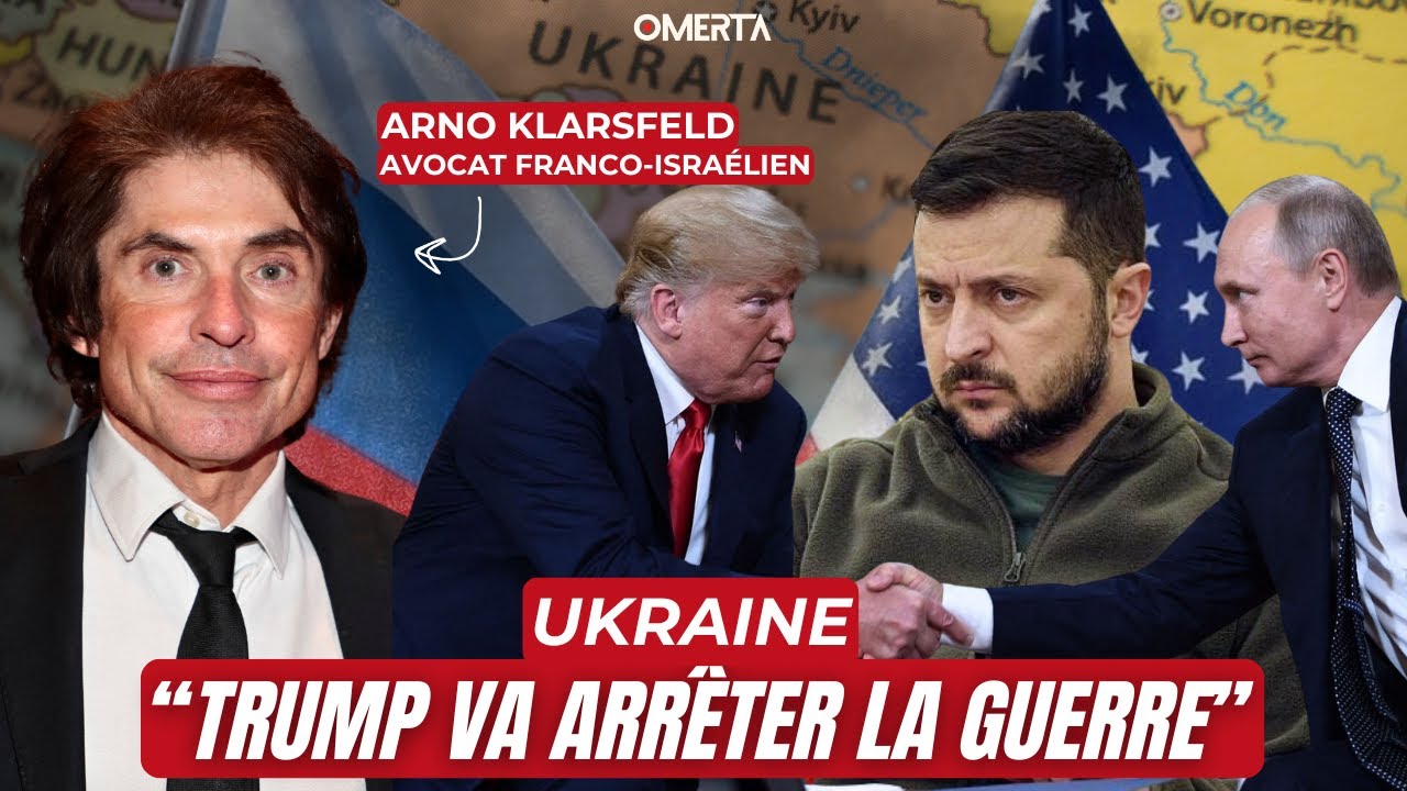ARNO KLARSFELD, UKRAINE : "TRUMP VA ARRÊTER LA GUERRE"