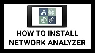 How To Install Network Analyzer On Android Tablet (Google, Samsung, No