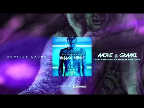 Achille Lauro - Amore & Grammi feat. Fred De Palma (Prod. Boss Doms)