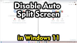 How to Disable Auto Split Screen on Windows 11