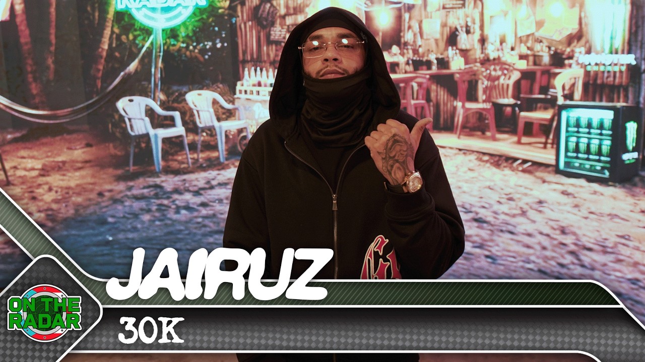 Jairuz "30K" | On The Radar Puerto Rico 🇵🇷