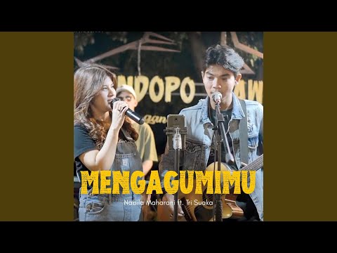 Mengagumimu (feat. Tri Suaka) (Live Ngamen)