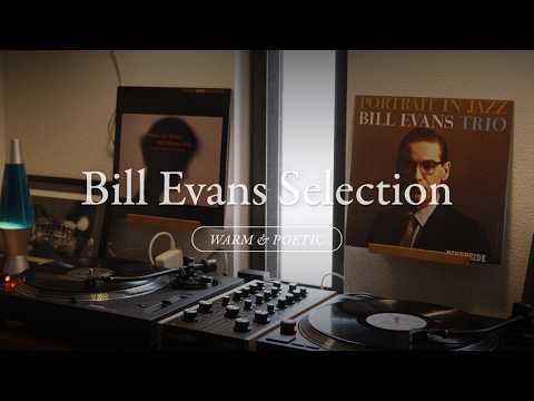 Bill Evans Vinyl Jazz Mix | WARM & POETIC [46min / 4K]