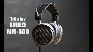 Video thumbnail for Trên tay Audeze MM-500: tai nghe planarmagnetic tầm trung thế hệ mới, hợp tác với Manny Marroquin by Audio Tinh tế
