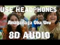 Anaganaga Oka Uru(8D AUDIO) - Sri Dhruthi