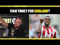 Ivan Toney for ENGLAND?🏴󠁧󠁢󠁥󠁮󠁧󠁿 Brentford’s star man bags HAT-TRICK in 5-2 win against Leeds Unite