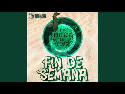 "Fin De Semana" Barra: Los Lokos de Arriba &bull; Club: León