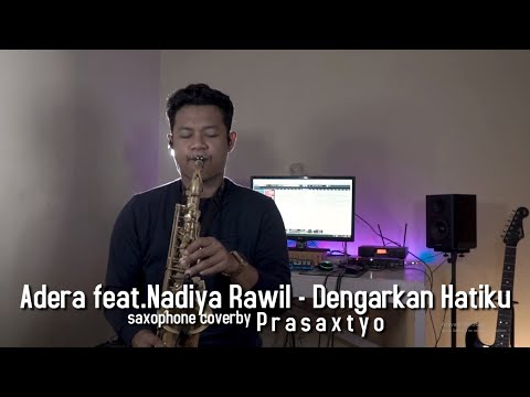 Dengarkan Hatiku - Adera feat.Nadiya Rawil (Saxophone Cover) by Prasaxtyo
