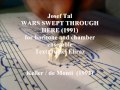 Josef Tal - WARS SWEPT THROUGH HERE (1991)