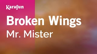 Karaoke Broken Wings - Mr. Mister *