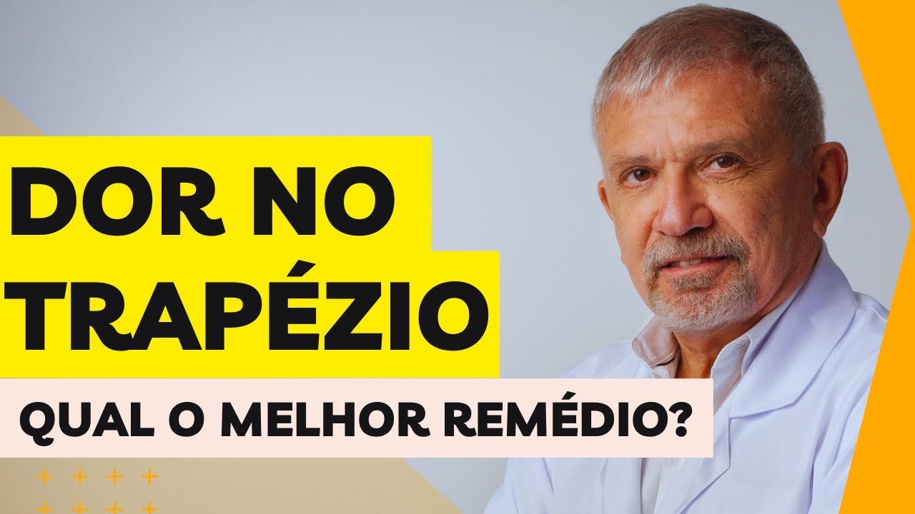QUAL O MELHOR REMÉDIO PARA DOR NO TRAPÉZIO?