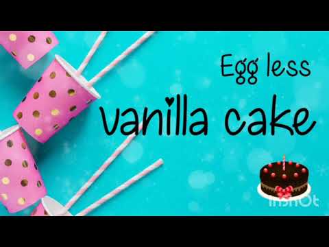 egg less vanilla cake | plane cake