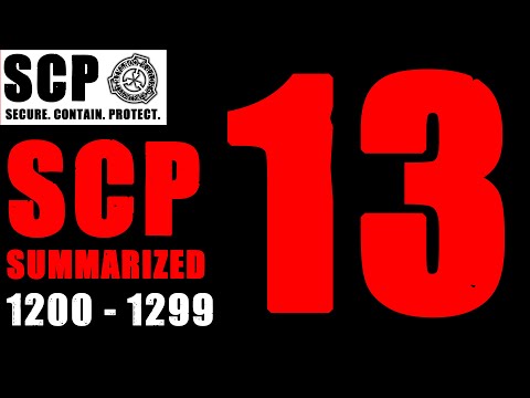 SCP SUMMARIZED #13 SCP-1200 to SCP-1299