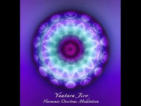 Yantara Jiro - Harmonic Overtone Meditation 和諧泛音靜心