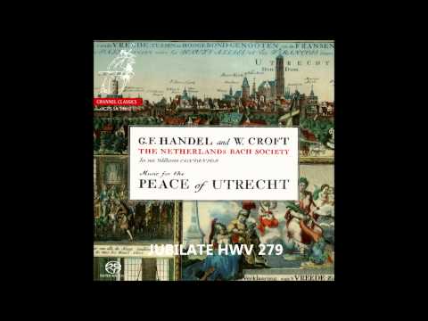 G.F. Handel Te Deum HWV 278, Jubilate HWV 279 (Music for the Peace of Utrecht 1713)