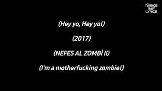 Nefes Al Zombi Pt. II - Sözleriyle (No.1)