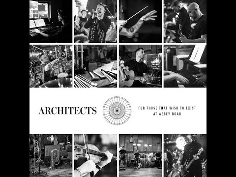 Architects For Those That Wish To Exist Live at Abbey Road