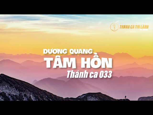 THÁNH CA 033 | DƯƠNG QUANG TÂM HỒN | KARAOKE THÁNH CA TIN LÀNH