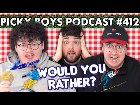 Would You Rather Pt. 29 - Picky Boys Podcast #412