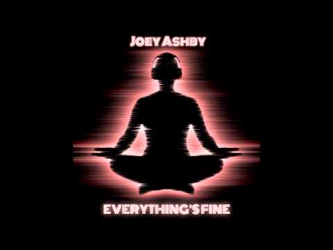 Joey Ashby (Wallah Suriel) -Everything's Fine