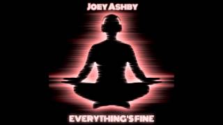 Joey Ashby (Wallah Suriel) -Everything's Fine
