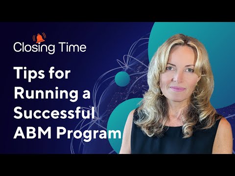 Mastering the Art of ABM: Tips for Running a Successful Account-Based Marketing Program
