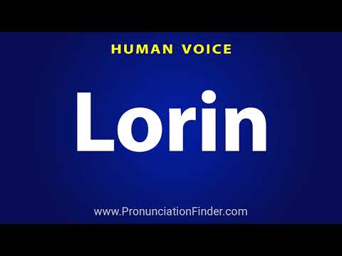 How To Pronounce Lorin
