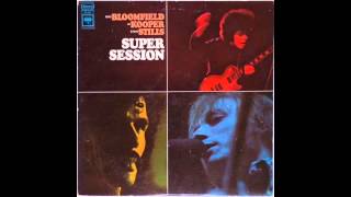 Mike Bloomfield Al Kooper Stephen Stills ‎– Super Session - Man's Temptation