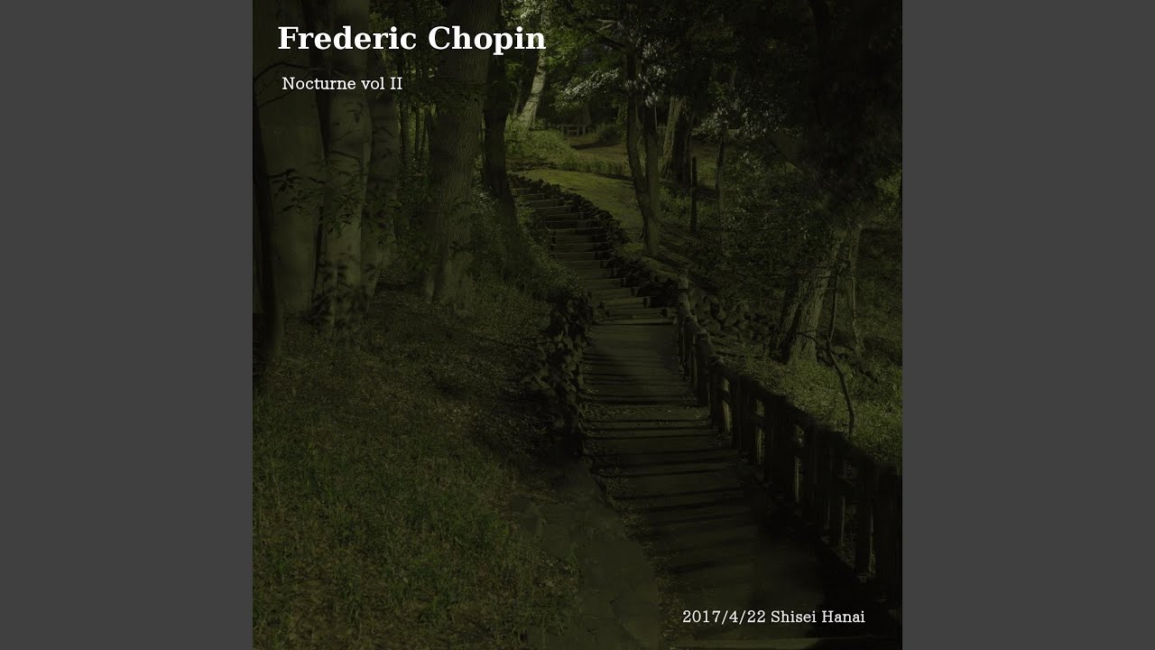 Chopin Nocturnes, Op. 48: No. 2, Andantino in F-Sharp Minor
