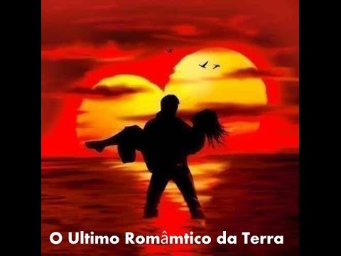 O Ultimo Romântico Da Terra video