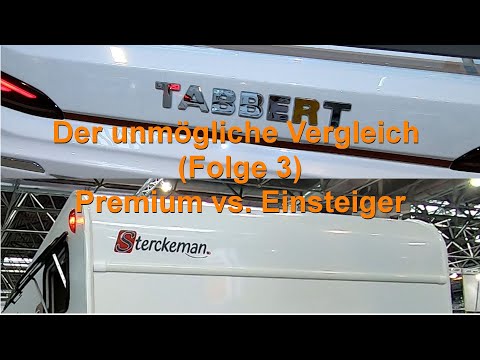 Wohnwagen - Der unmögliche Vergleich! Folge 3: Tabbert vs Sterckeman