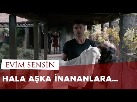 Hala Aşka İnananlara - Evim Sensin