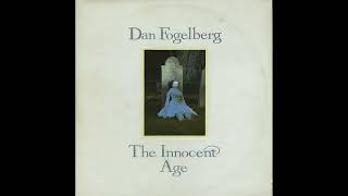 D5  Ghosts  - Dan Fogelberg – The Innocent Age: 1981 US Vinyl Album HQ Audio Rip