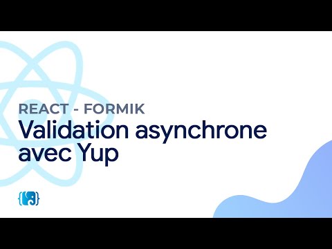 React Formik 11 Validation asynchrone avec Yup