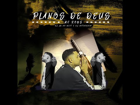 Mc Robs - Planos de Deus 🙏🏽  (VIDEO CLIPE OFICIAL) Djs Matheuzin e Jr No Beat