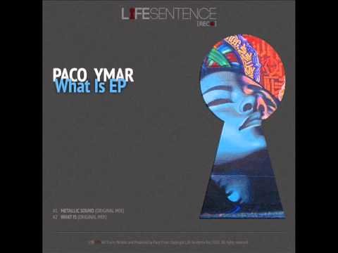 Paco Ymar  -   What is ( original mix)