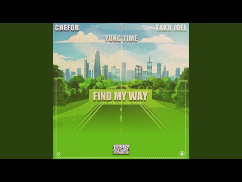 Find My Way (feat. Taku Joel & Yung Time)