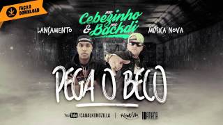 MCs Cebezinho e Backdi – Pega o Beco (Áudio Oficial – prod. La Máfia)