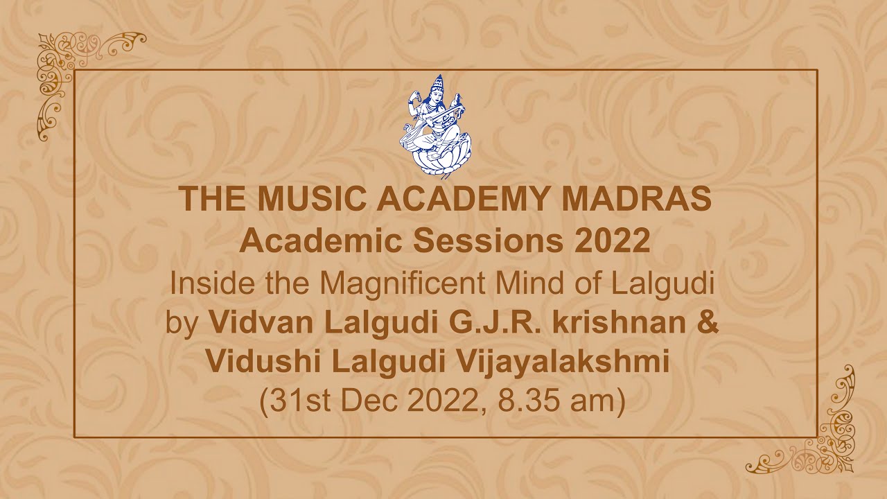 LecDem - 25 Inside the Magnificent Mind of Lalgudi at The Music Academy Madras 2022