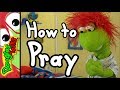 How to Pray