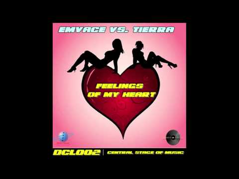 EmVace Vs. Tierra - Feelings of my Heart (Radio Edit) // DANCECLUSIVE //
