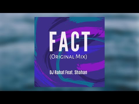 DJ Rahat Feat  Shahan - Fact